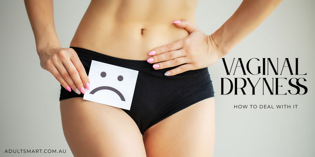 Vaginal Dryness: Causes and Solutions